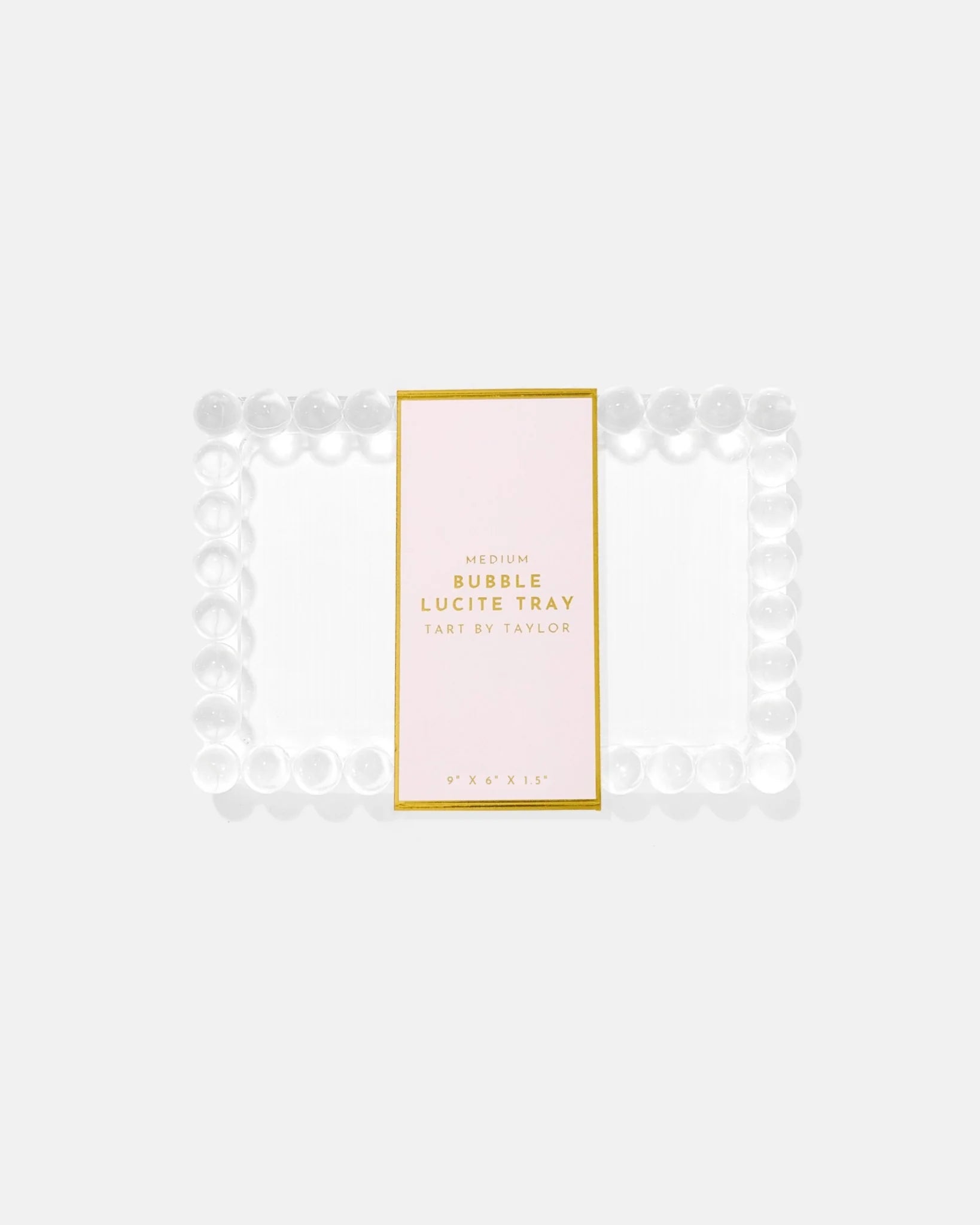 Tart by Taylor Medium Bubble Lucite Tray